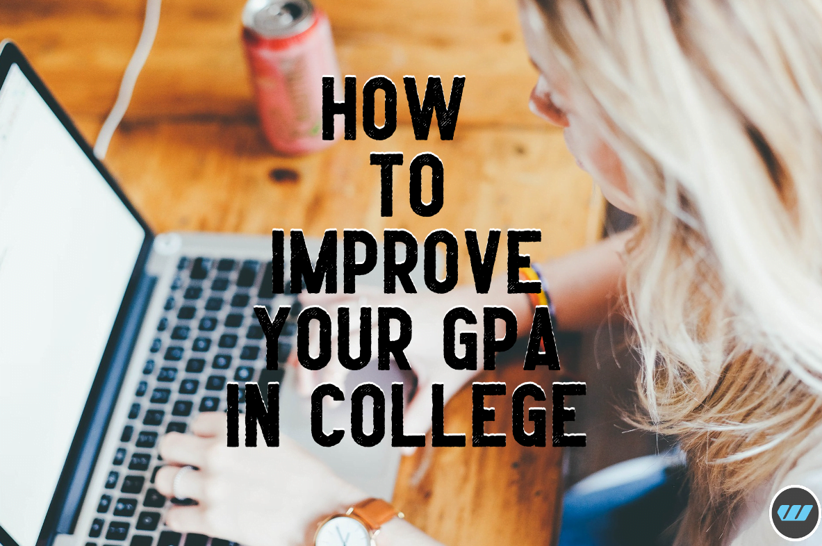 How To Improve Your GPA In College Or University? - Wordsies Essay Service