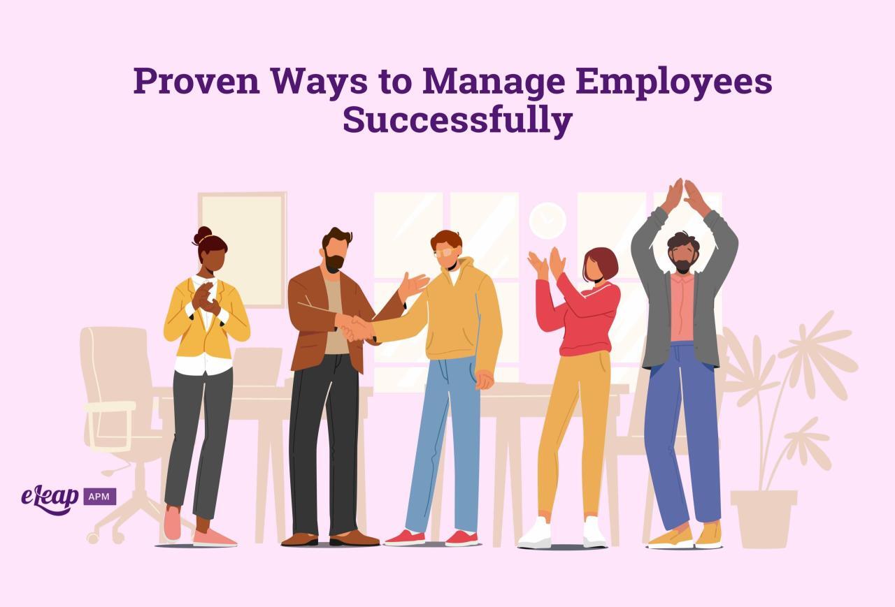 Proven Ways to Manage Employees Successfully - eLeaP